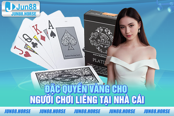 Đặc quyền vàng cho người chơi Liêng tại nhà cái