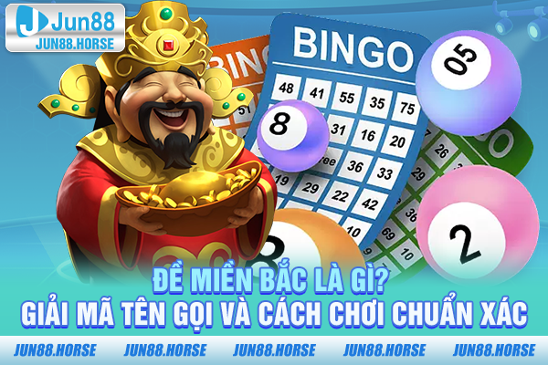 Đề miền Bắc gọi là gì