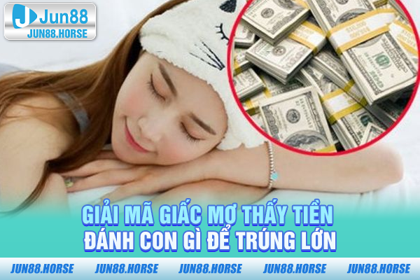 mơ thấy tiền đánh con gì