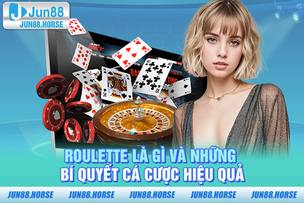 Roulette là gì và những bí quyết cá cược hiệu quả