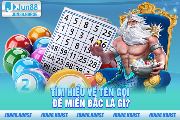 Tìm hiểu về tên gọi – Đề miền Bắc gọi là gì?